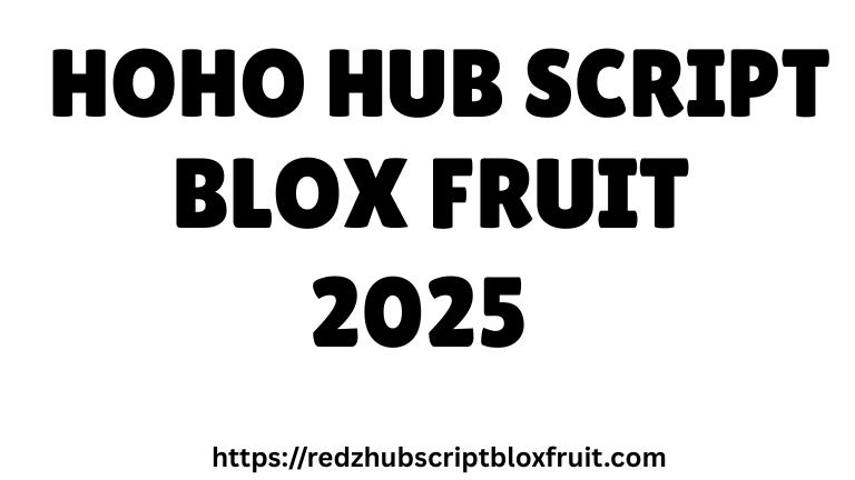 HOHO HUB SCRIPT